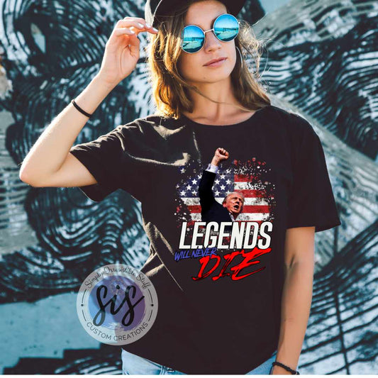 Trump LEGENDS will NEVER DIE TShirt